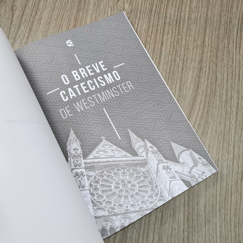 O Breve Catecismo de Westminster