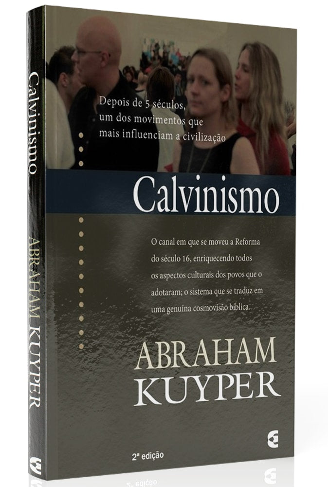 Livro Calvinismo, 2a edição, por Abraham Kuyper, capa preta com faixa azul e foto de pessoas. — Plenitude