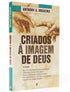 Criados à Imagem de Deus | Anthony A. Hoekema