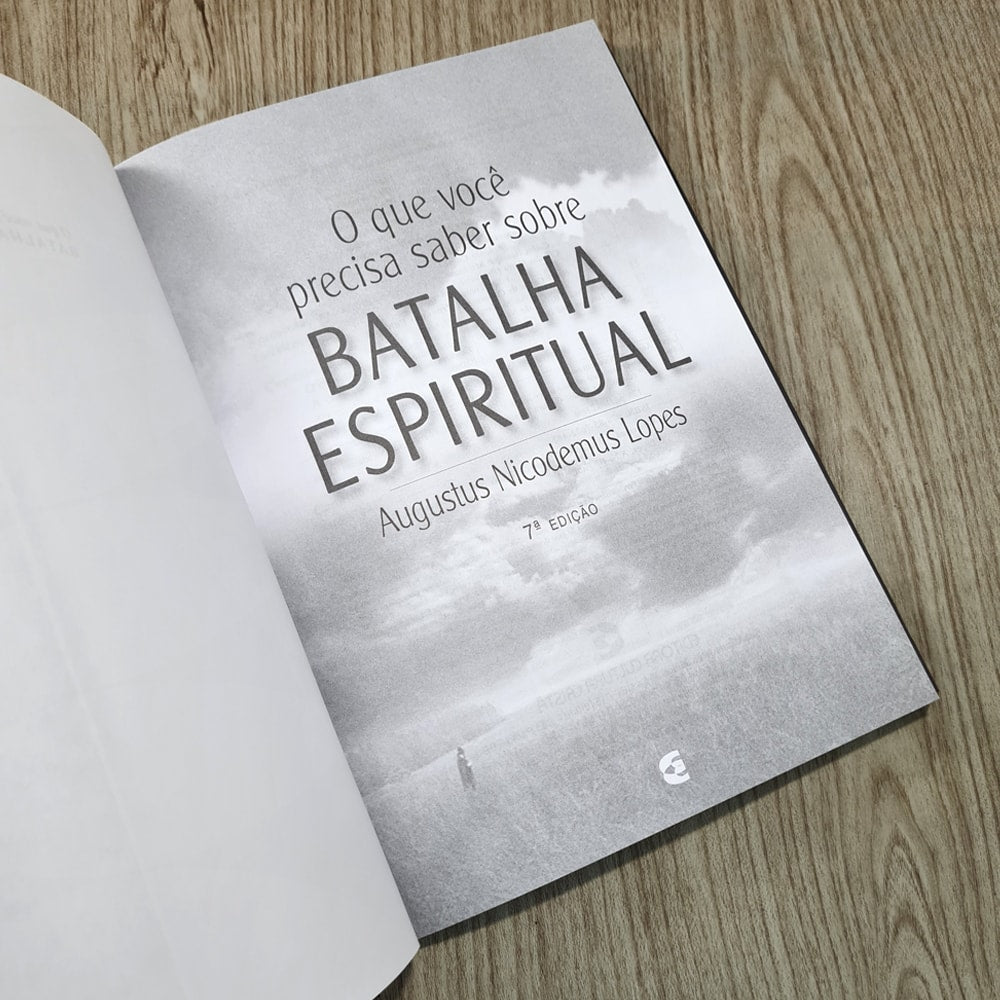 O que Você Precisa Saber Sobre Batalha Espiritual | Augustus Nicodemus