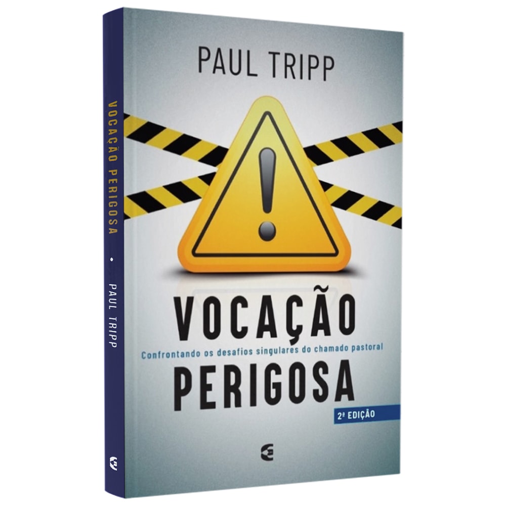 Vocação Perigosa | Paul Tripp