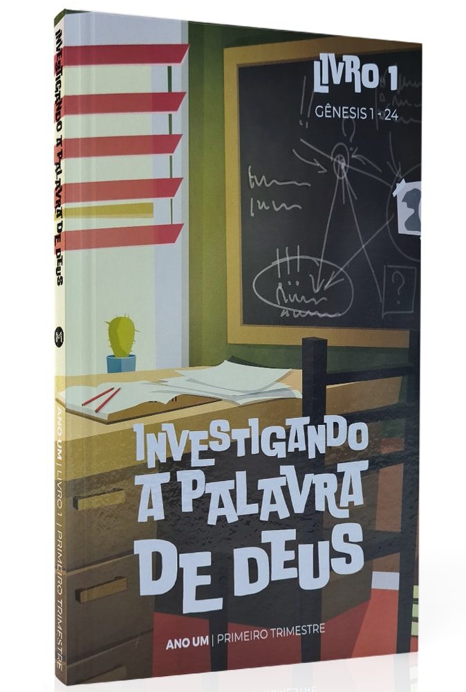 Investigando a Palavra de Deus | Ano 1 | Primeiro Trimestre