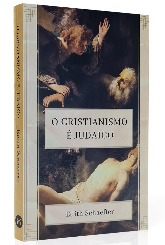 Capa de livro "O Cristianismo é Judaico" de Edith Schaeffer, capa dura bege com ilustração clássica de anjo e homem. — Plenitude