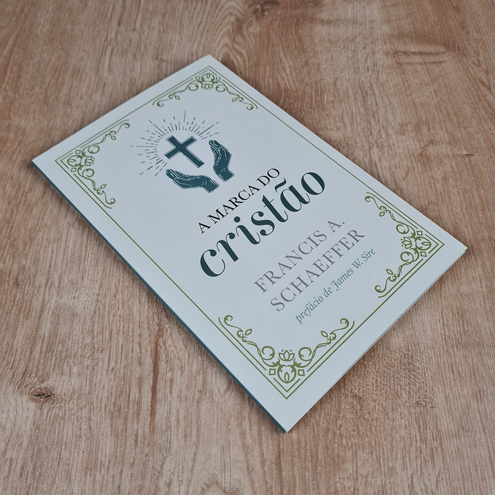 A Marca do Cristão | Francis A. Schaeffer
