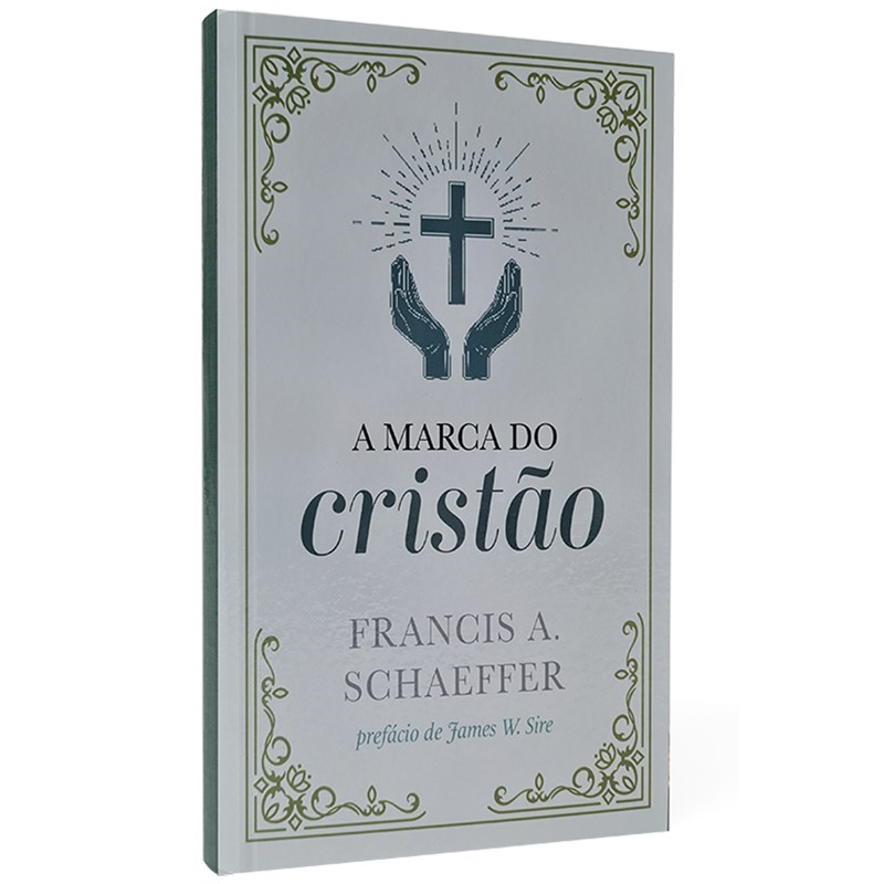 A Marca do Cristão | Francis A. Schaeffer