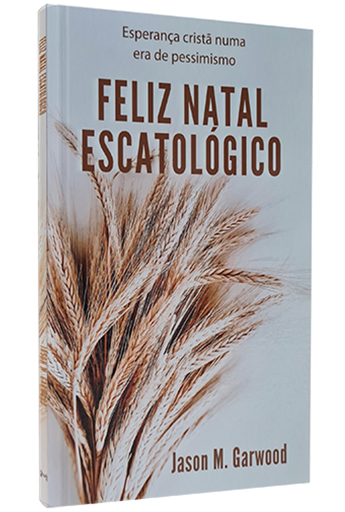 Feliz Natal Escatológico | Jason M. Garwood