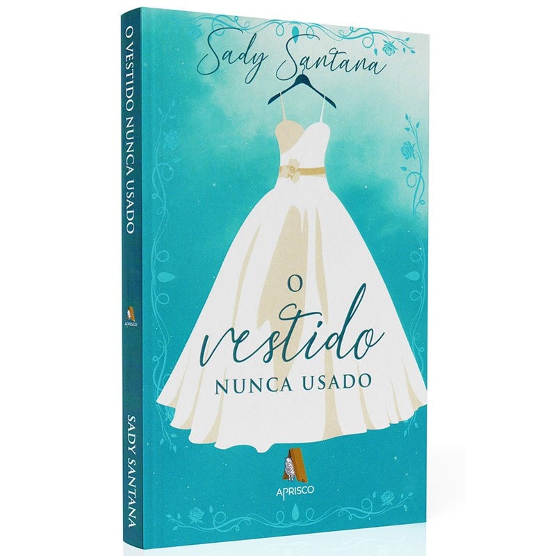 O Vestido Nunca Usado | Sady Santana
