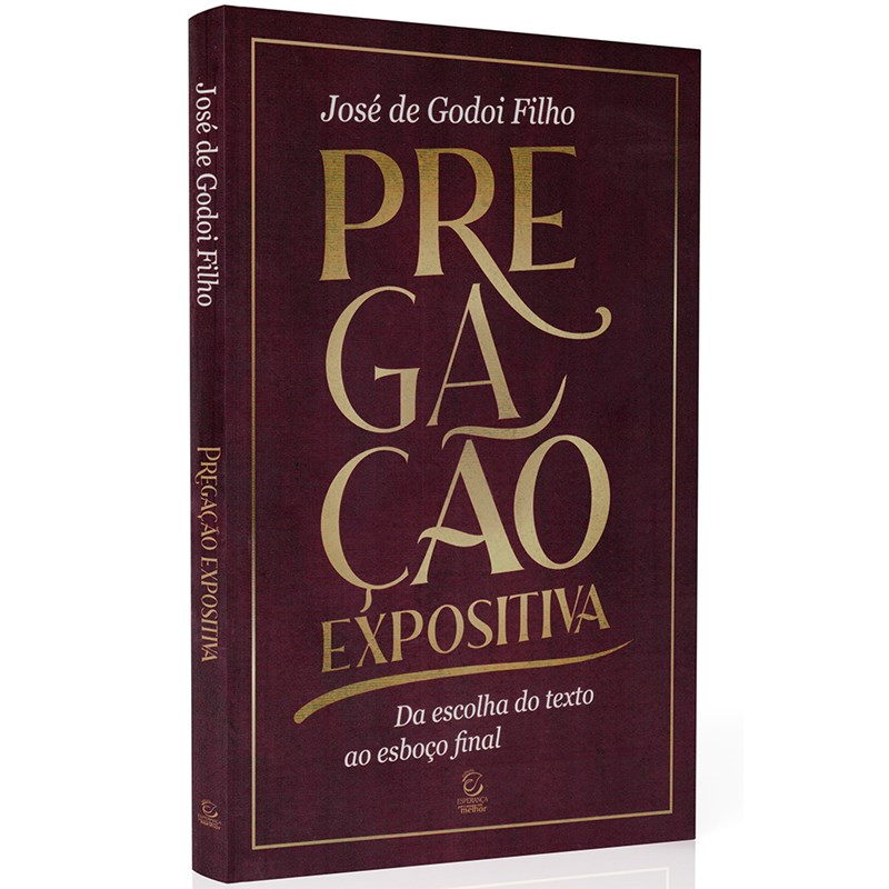 Livro "Pregação Expositiva" de José de Godoi Filho, capa vinho com letras douradas. — Plenitude