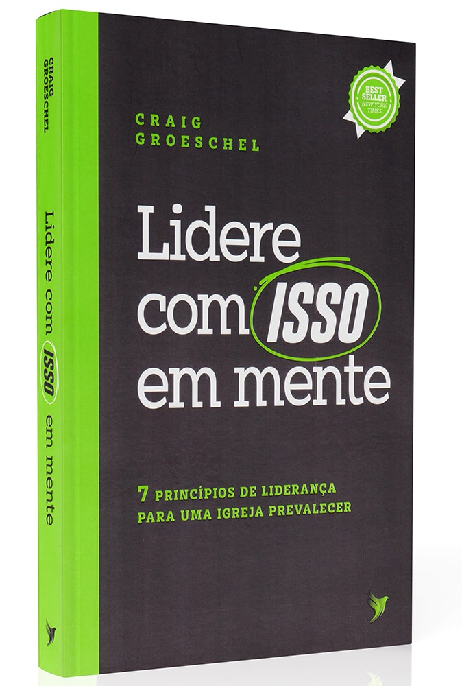 Capa de livro "Lidere com Isso em Mente" de Craig Groeschel, em preto e verde-limão, com título em destaque. — Plenitude