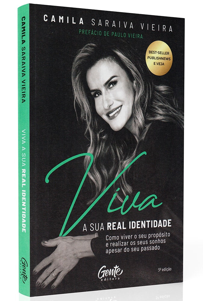 Viva a Sua Real Identidade | Camila Saraiva Vieira