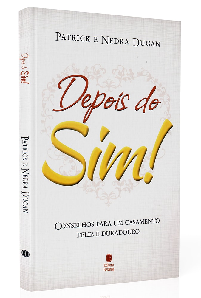 Depois do Sim! | Patrick e Nedra Dugan