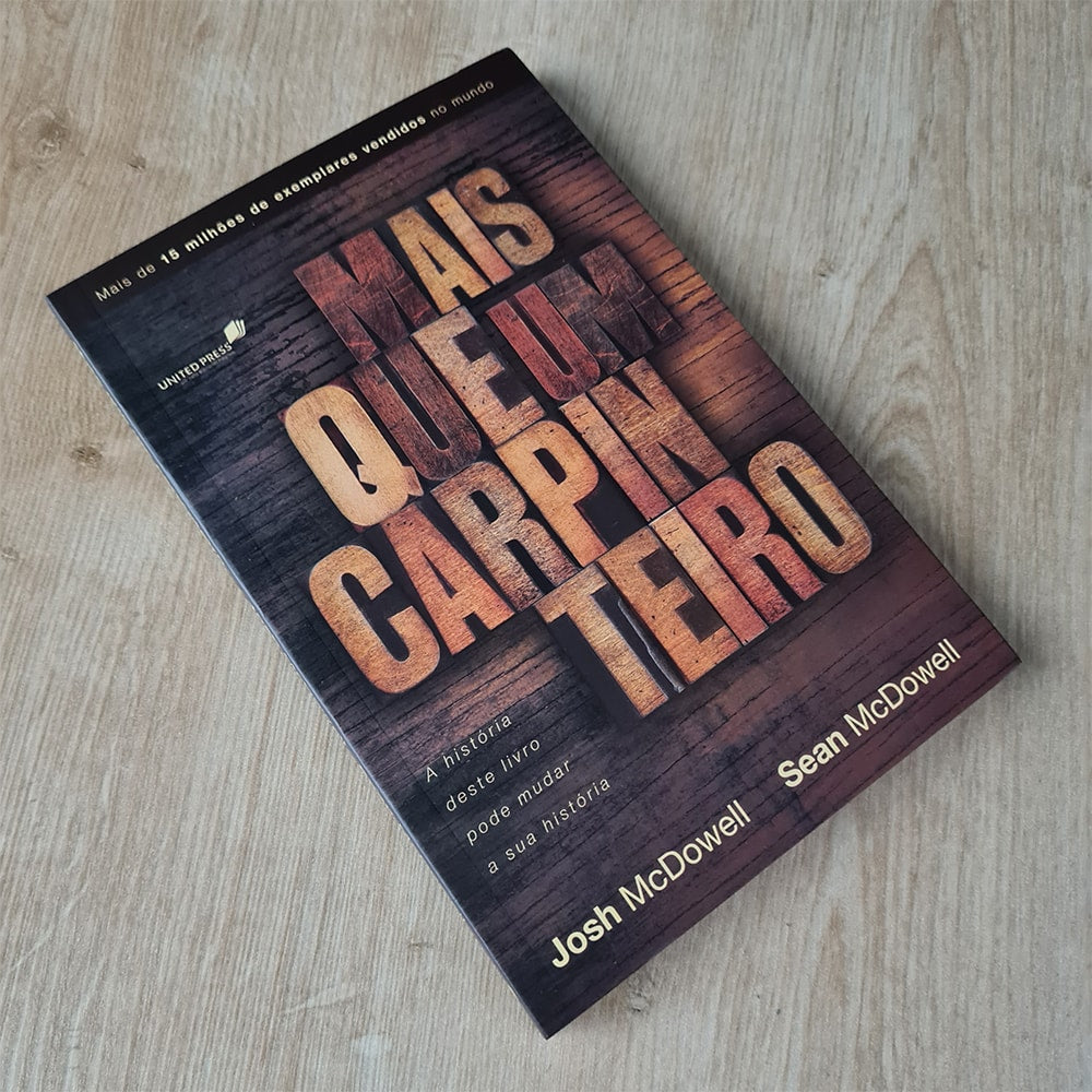 Mais Que Um Carpinteiro | Josh e Sean McDowell