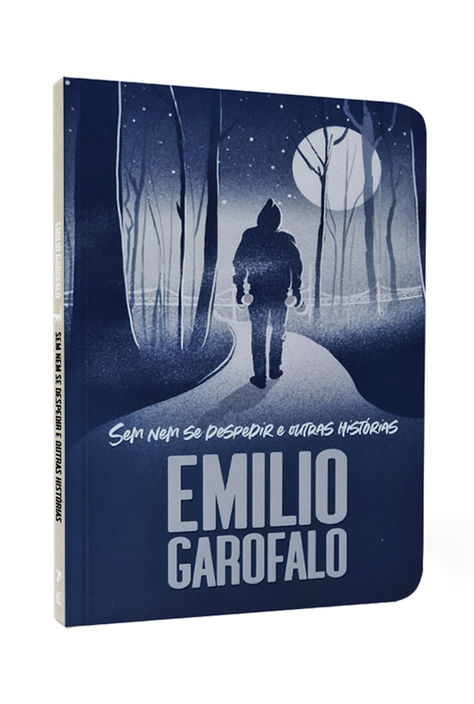 Sem Nem se Despedir e Outras Histórias |  Emílio Garofalo Neto