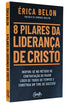 Livro 8 Pilares da Liderança de Cristo, capa preta com letras laranja, de Érica Belon. — Plenitude
