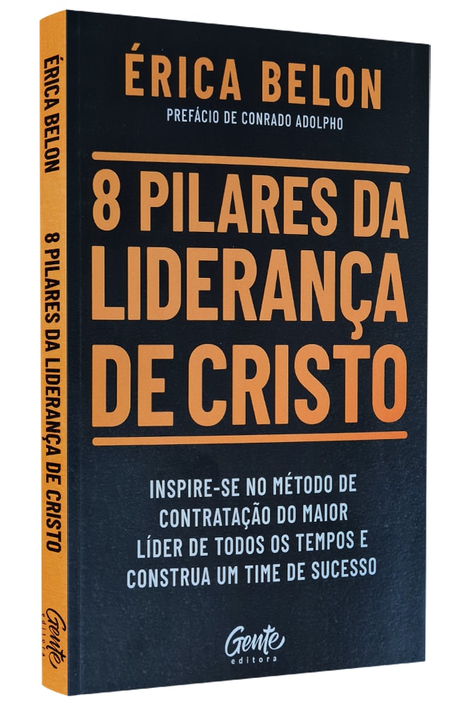8 Pilares da Liderança de Cristo | Érica Belon