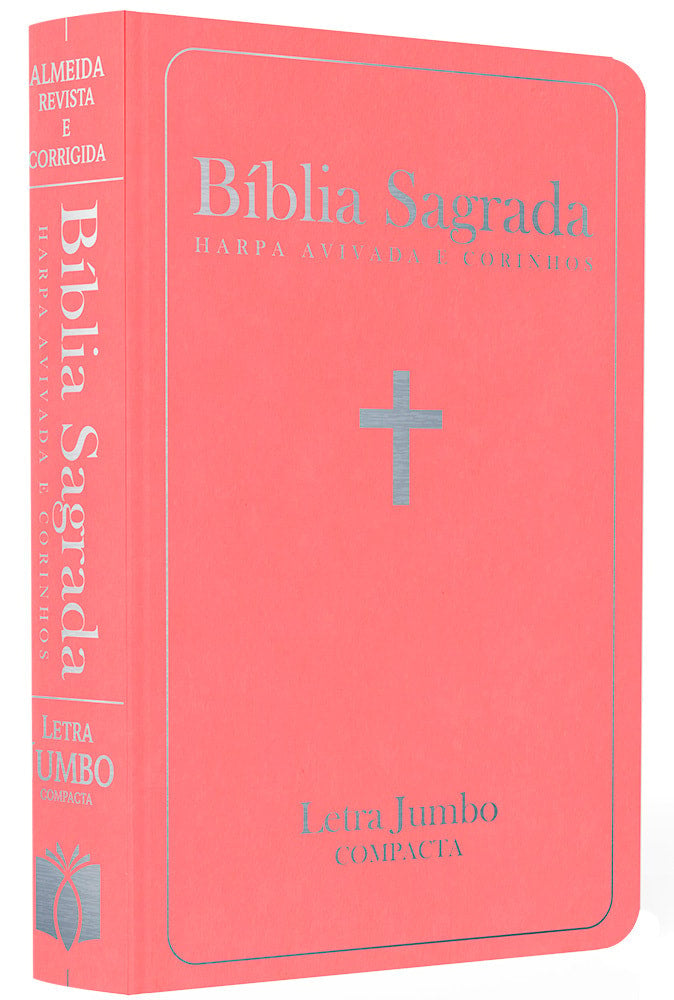 Bíblia Sagrada Harpa Avivada e Corinhos, Almeida Revista e Corrigida, letra Jumbo, capa semiflexível rosa com detalhes prateados — Plenitude