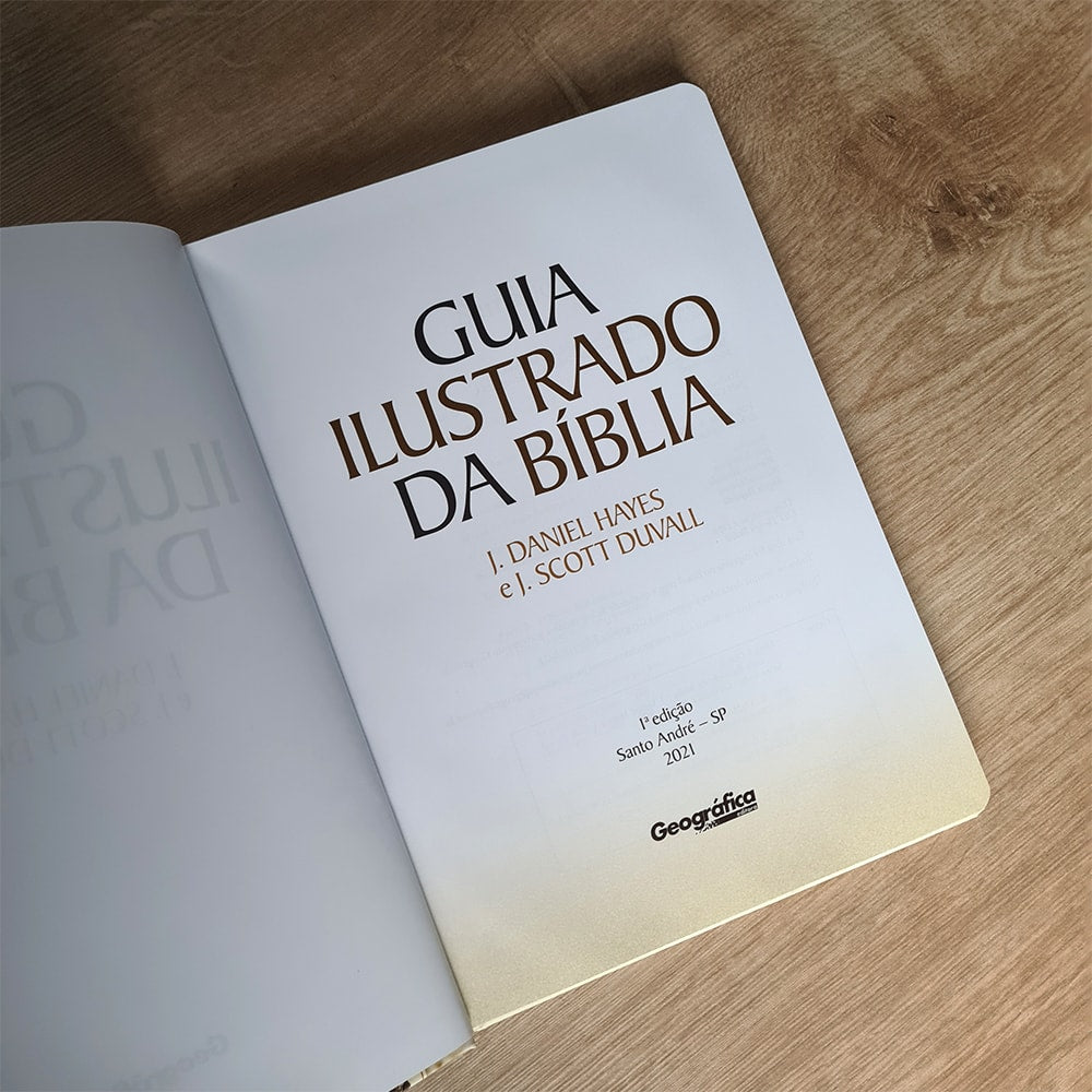 Guia Ilustrado da Bíblia | J Daniel Hayes e J. Scott Duvall