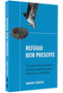 Refúgio Bem Presente | Hannah Fordice