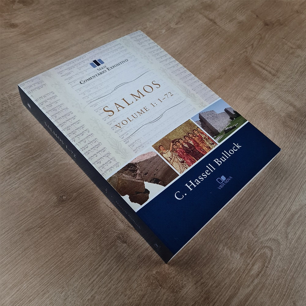 Comentário Expositivo Salmos | Vol 1 | C. Hassell Bullock