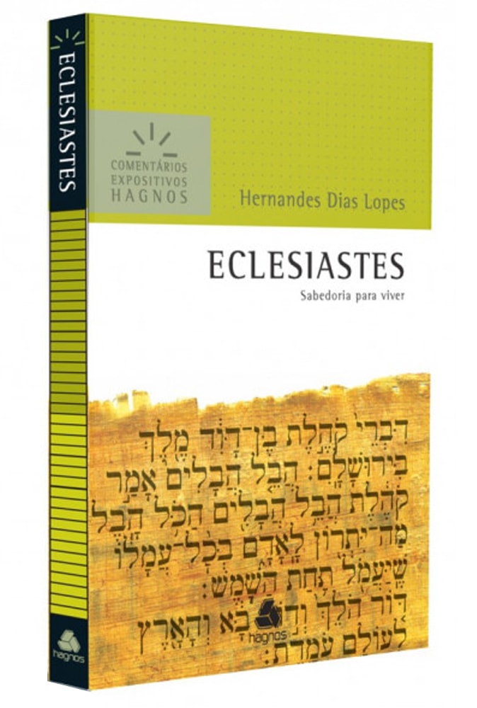 Eclesiastes | Comentários Expositivo | Hernandes Dias Lopes