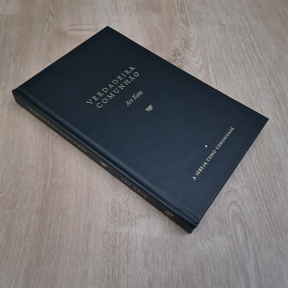 Verdadeira Comunhão | A Igreja  como Comunidade | Art Katz