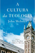 Capa do livro A Cultura da Teologia, de John Webster, com um céu azul e um prédio antigo. — Plenitude