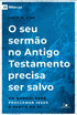 Capa do livro O Seu Sermão no Antigo Testamento Precisa ser Salvo, de David M. King, em tons de azul. — Plenitude