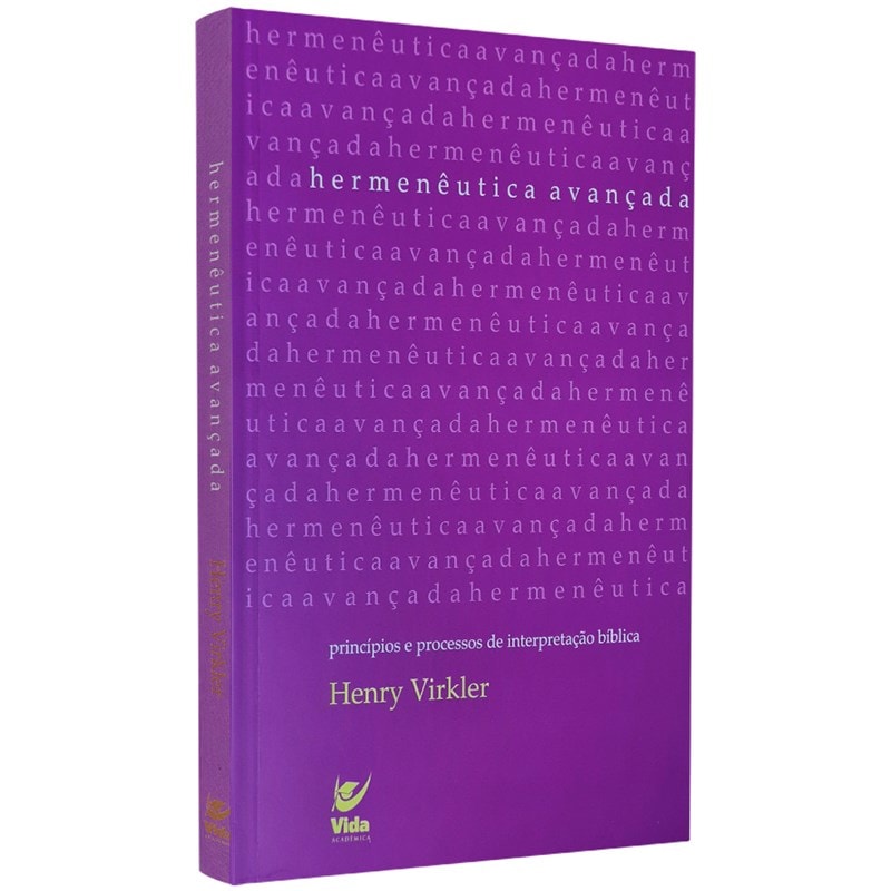 Livro Hermenêutica Avançada, de Henry Virkler. Capa roxa com o título repetido em branco e subtítulo em roxo. — Plenitude