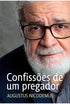 Confissões De Um Pregador | Augustus Nicodemos