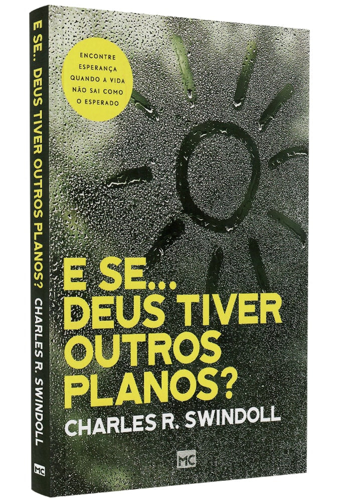 E Se... Deus Tiver Outros Planos | Charles R. Swindoll