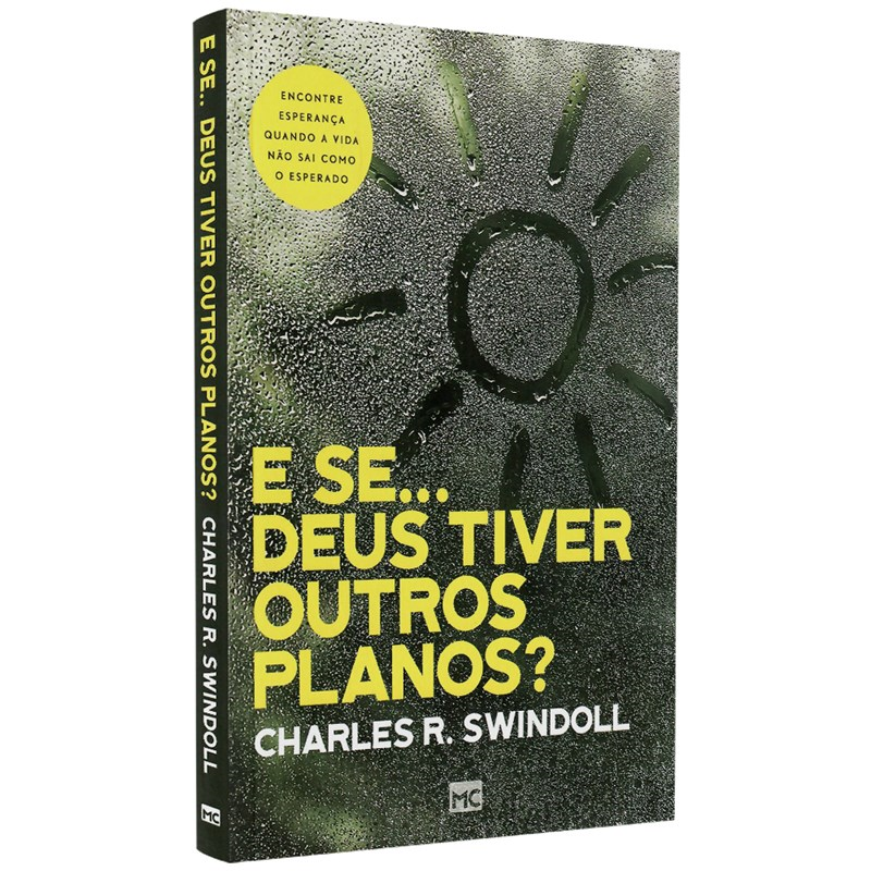 E Se... Deus Tiver Outros Planos | Charles R. Swindoll