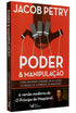 Poder e Manipulação | Jacob Petry