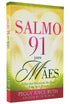 Livro: Salmo 91 Para Mães, Peggy Joyce Ruth e Angela Ruth Schum. Capa branca com flores e título em rosa. — Plenitude