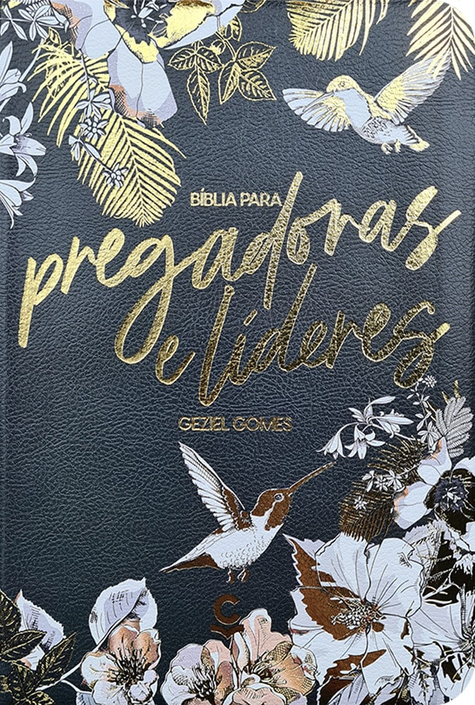 Bíblia Para Pregadoras e Lideres ARC, capa preta com detalhes florais e pássaros em dourado e branco. — Plenitude