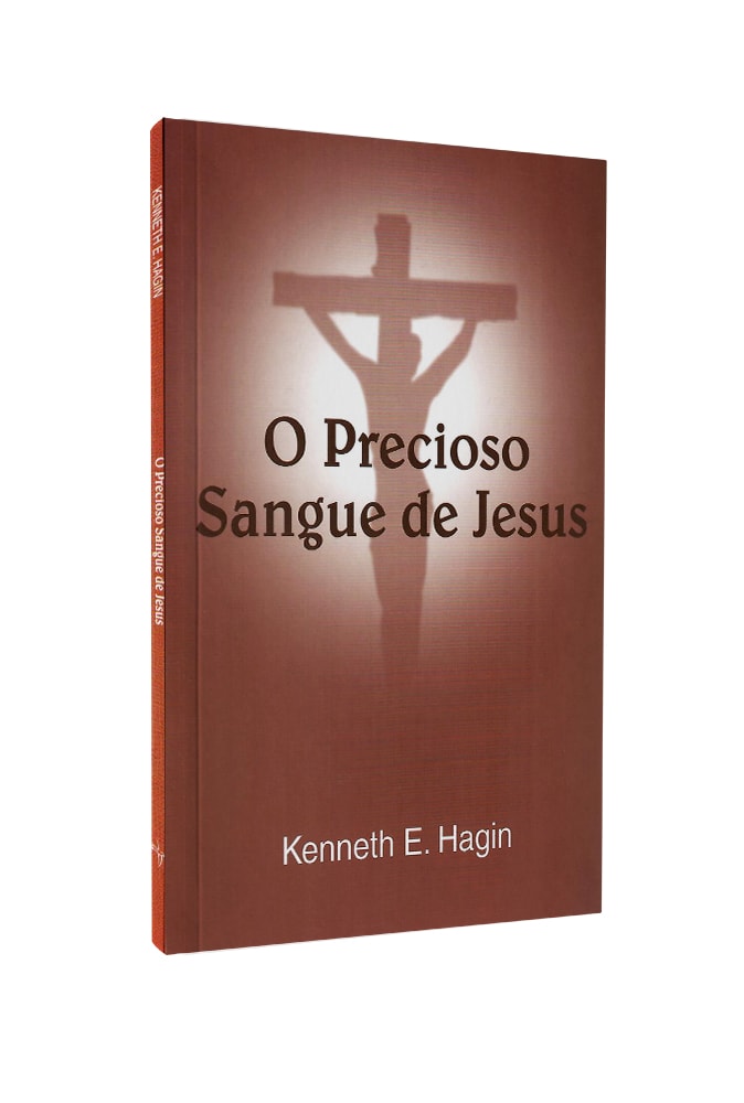 O Precioso Sangue de Jesus | Kenneth E. Hagin
