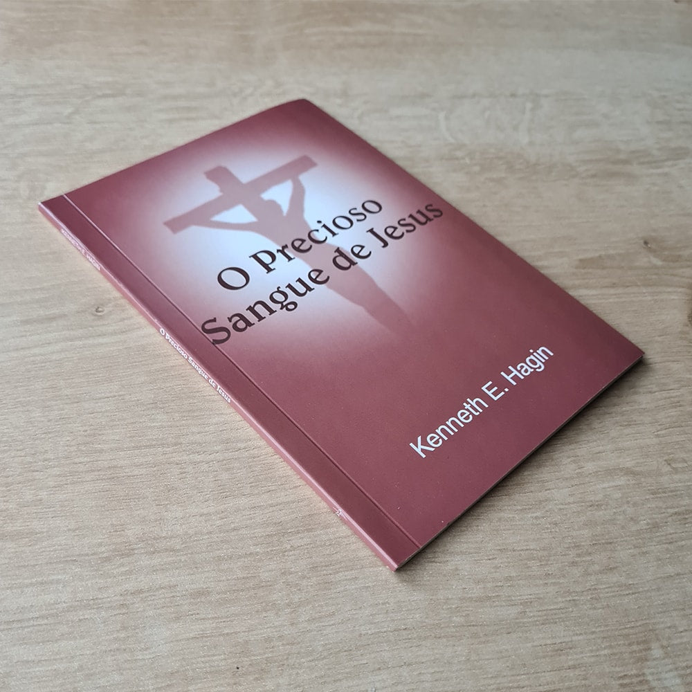 O Precioso Sangue de Jesus | Kenneth E. Hagin