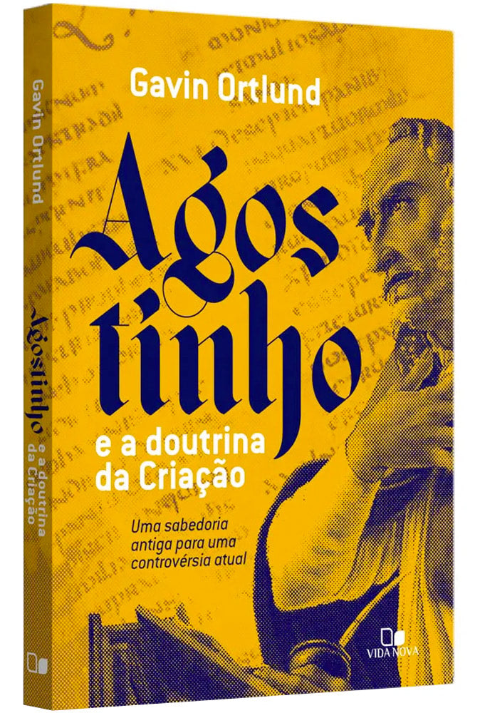 Agostinho e a doutrina da Criação | Gavin Ortlund