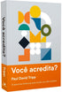 Livro "Você acredita?" de Paul David Tripp, capa cinza com formas geométricas coloridas. — Plenitude