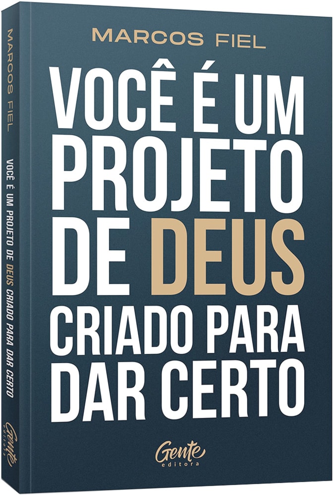 Livro Você é um projeto de Deus criado para dar certo de Marcos Fiel, capa azul marinho com letras brancas e douradas. — Plenitude