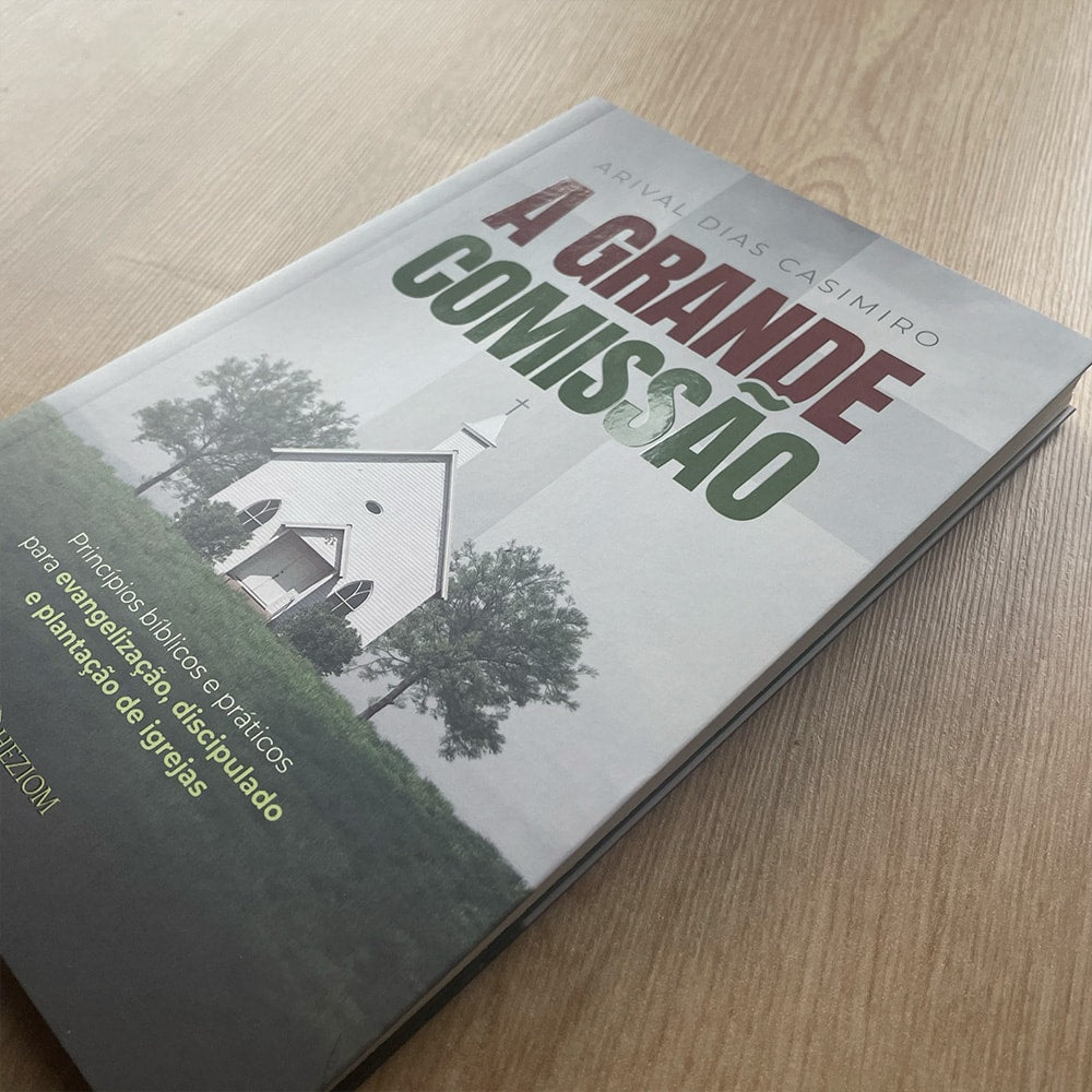 A Grande Comissão | Arival Dias Casimiro