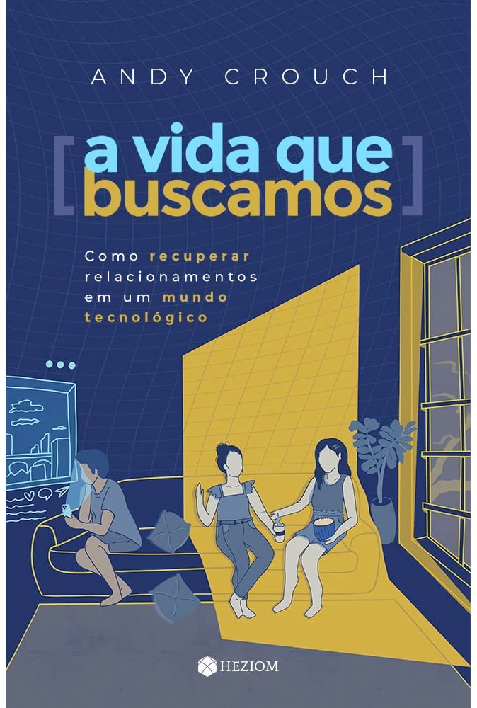 A Vida Que Buscamos | Andy Crouch