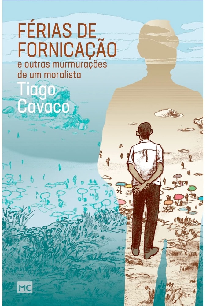 Férias de Fornicação | Tiago Cavaco