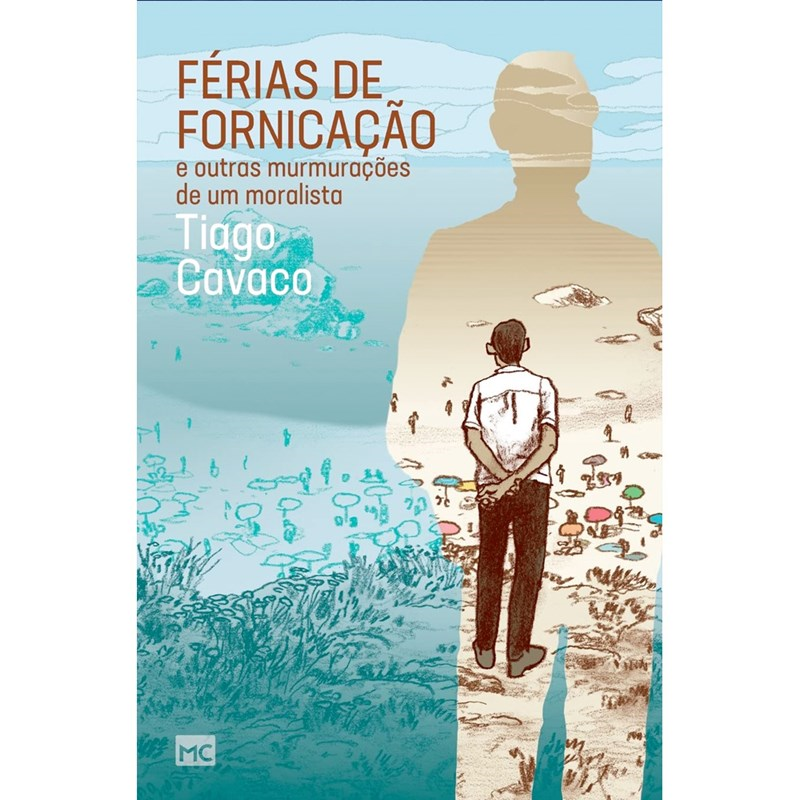 Férias de Fornicação | Tiago Cavaco