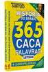 Almanaque Passatempo Sabe-Tudo | História do Brasil 365 Caça Palavras | Letrão