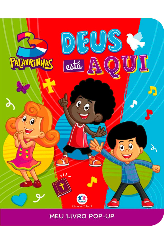 3 Palavrinhas - Deus esta aqui