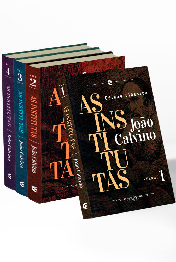 As Institutas | Edição Clássicas | João Calvino