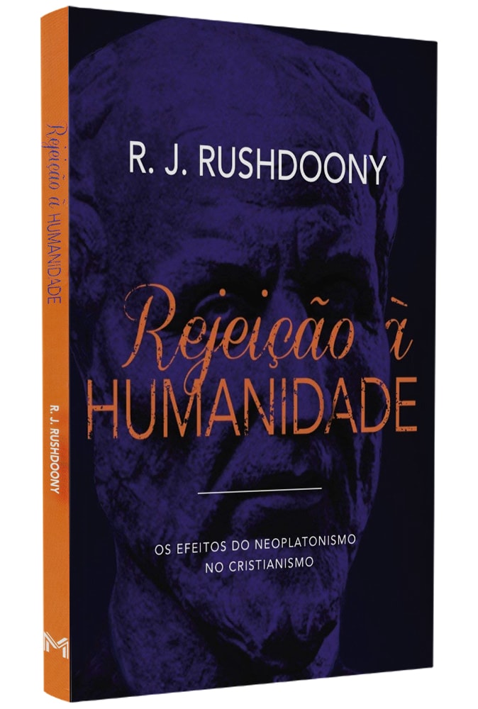 Rejeição à Humanidade | R. J. Rushdoony