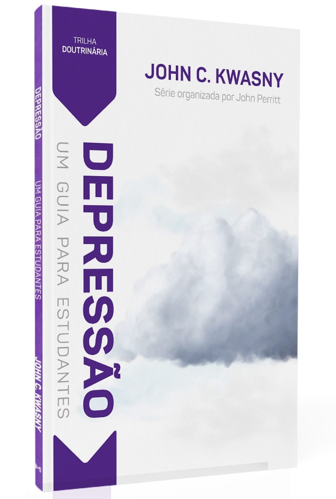 Trilha Doutrinária | Depressão | John C. Kwasny