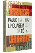 Paulo e a Linguagem da Fé | Grupta, Nijay