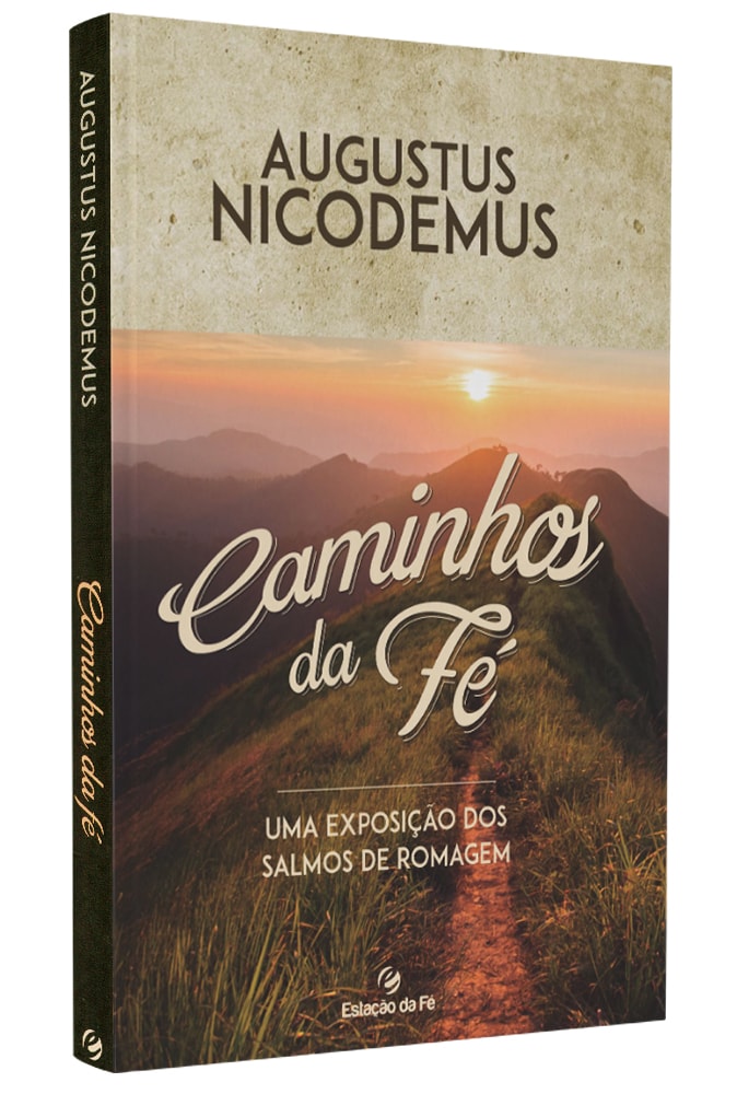 Livro Caminhos da Fé, de Augustus Nicodemus, capa dura bege com montanhas ao pôr do sol. — Plenitude